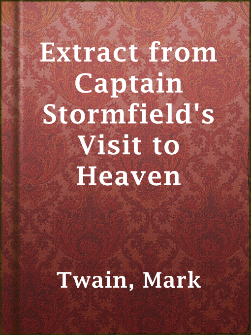 Title details for Extract from Captain Stormfield's Visit to Heaven by Mark Twain - Available
